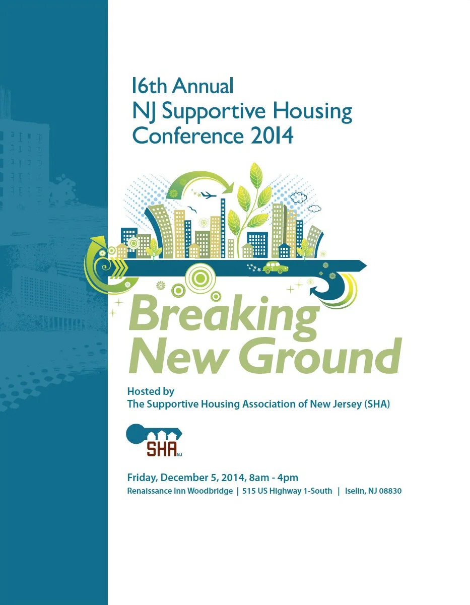  I was responsible for coordinating the annual statewide supportive housing conference, SHA’s largest fundraiser of the year. I produced all marketing and support materials for the conference. 