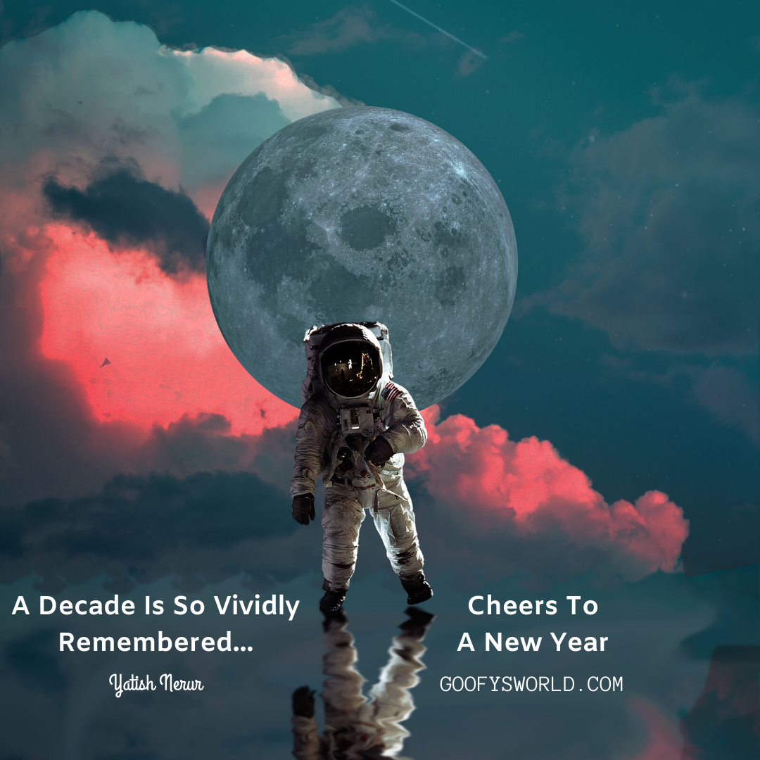 A Decade Is So Vividly Remembered…Cheers To A New Year