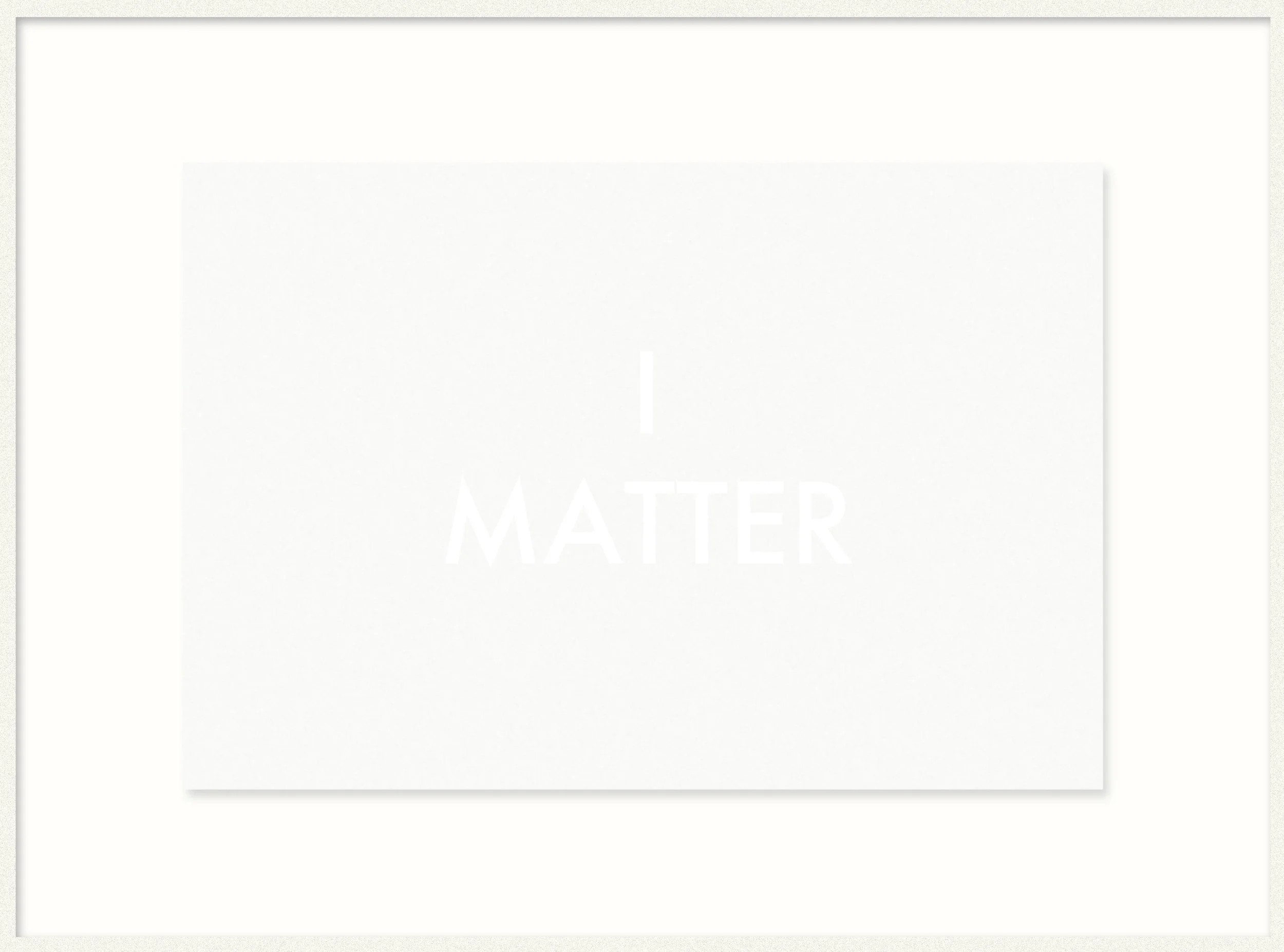 "I Matter"