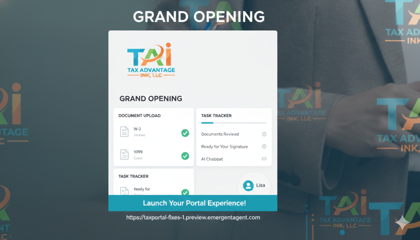 A digital screenshot of a website announcing the grand opening of Tax Advantage Ink, LLC. The page features a logo, a document upload section, a task tracker, and a welcome message to launch the portal experience, with some icons and buttons.