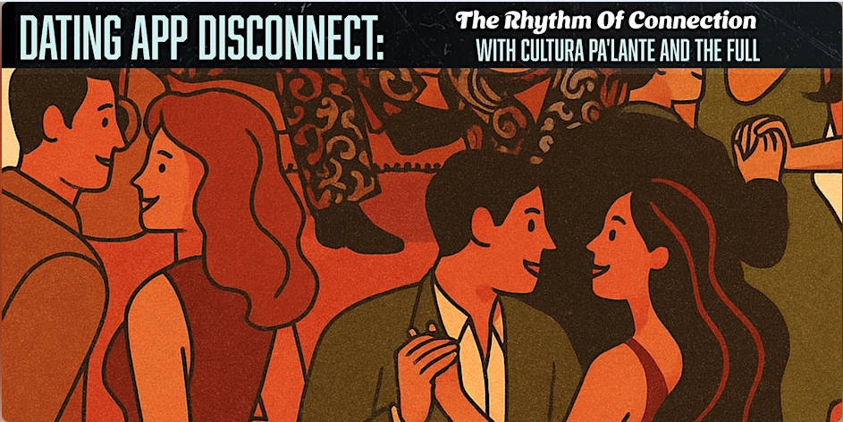 The Rhythm of Connection w/ Cultura Pa' Lante and The Full