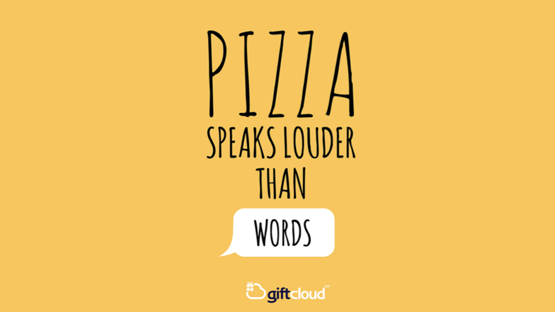1920x1080_Giftcloud_Pizza_Speaks_Louder.png