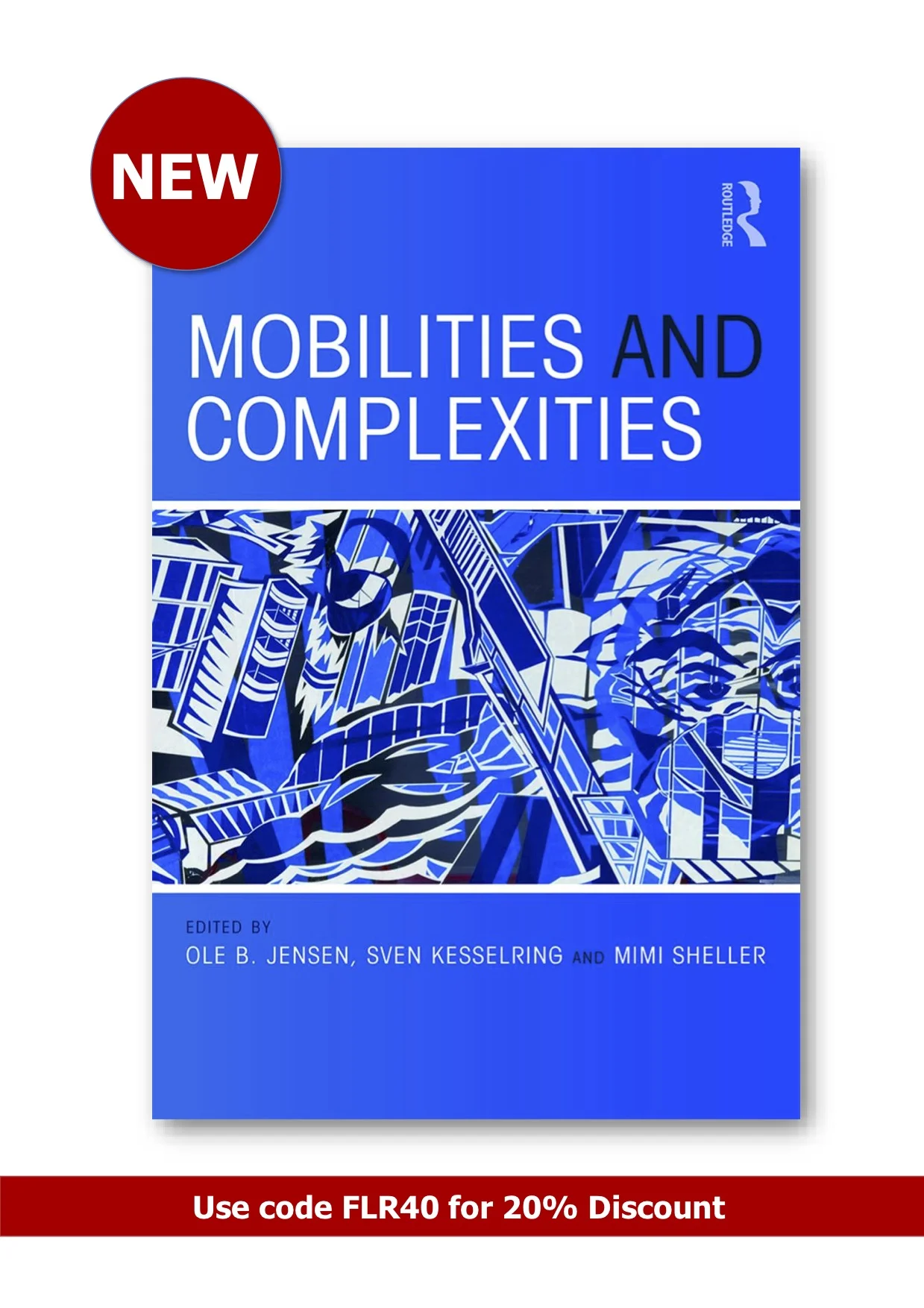 9781138601437_Mobilities and Complexities POSTER[2].jpg