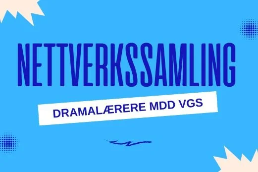 Dramalinja VGS kurs- og nettverkssamling 