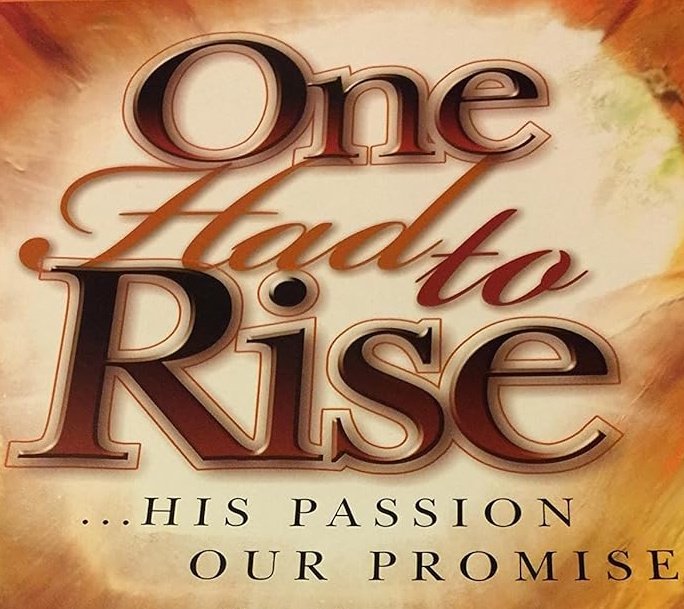One Had to Rise Easter Cantata
