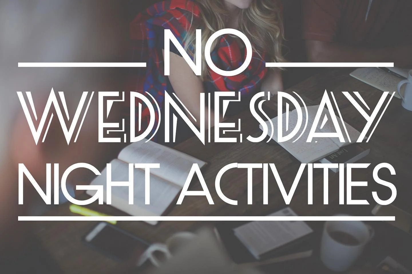 No Wednesday Night Activities