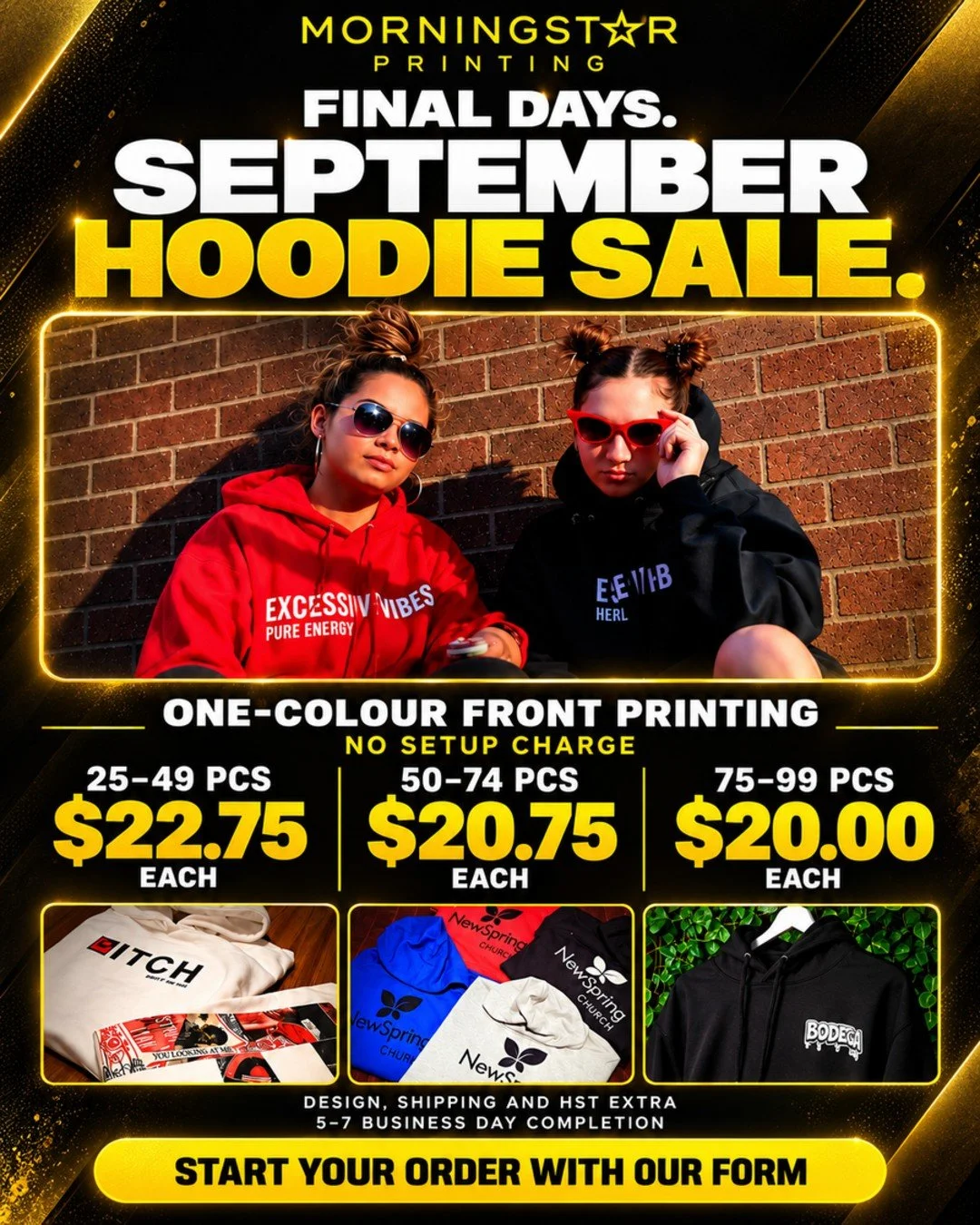 The September Hoodie Sale ends September 30.

Get one-colour front printing on hoodies for your team, organization, church or upcoming event. Quantity pricing is available from 25 to 99 pieces.

Serving Toronto and the Greater Toronto Area.

Start yo