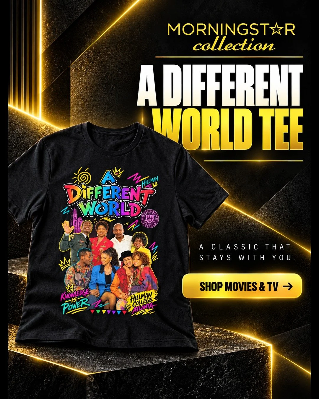 A classic that stays with you.

Celebrate a favourite TV classic with the A Different World Tee from the Morningstar Collection.

Explore Movies &amp; TV wear for designs inspired by the stories and characters you love.

Shop the Morningstar Collecti