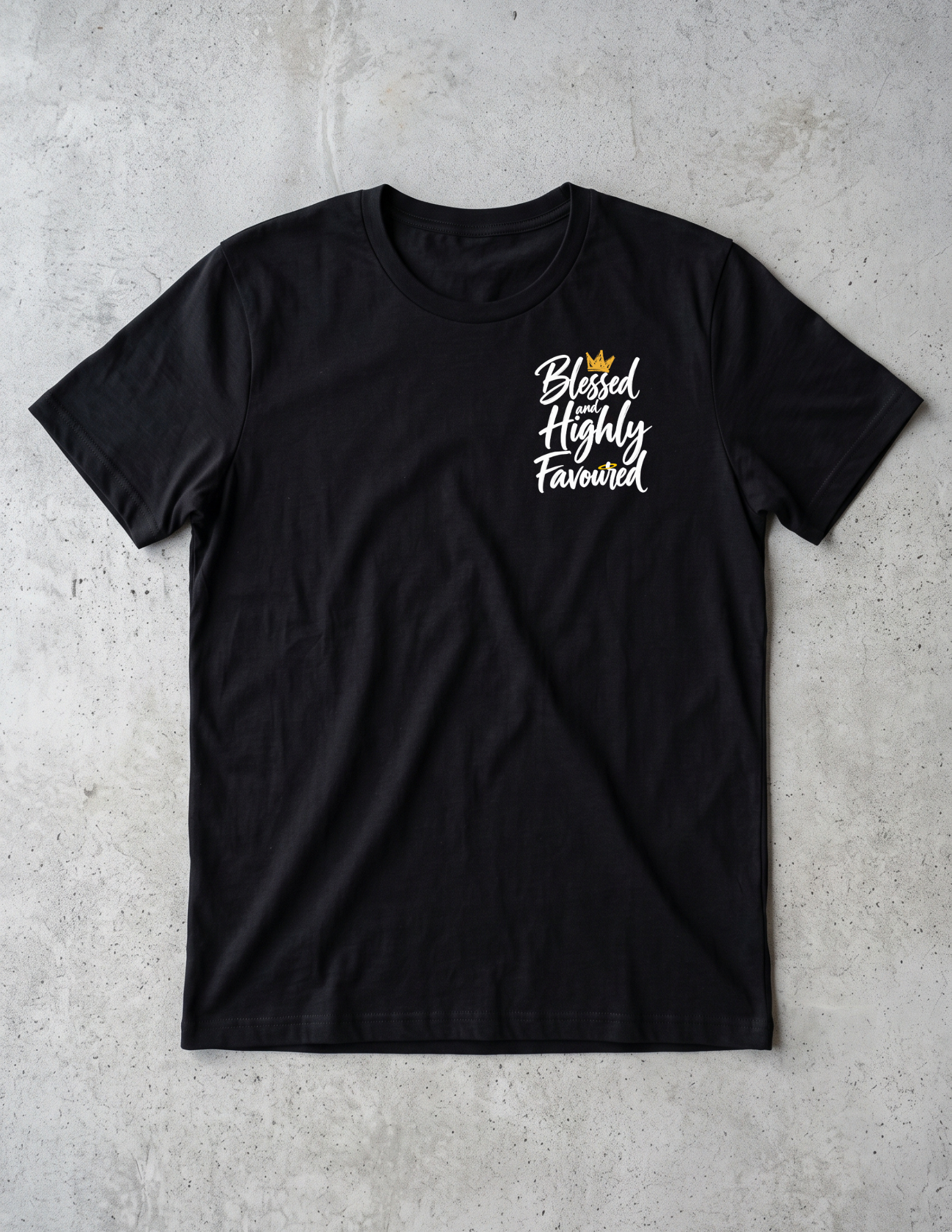 Blessed & Highly Favoured Tee