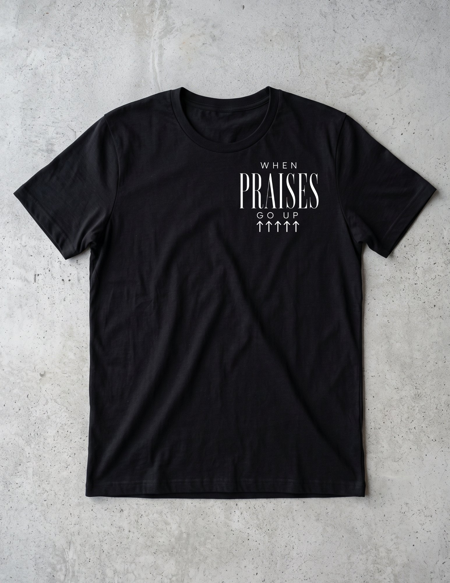 When Praises Go Up Tee