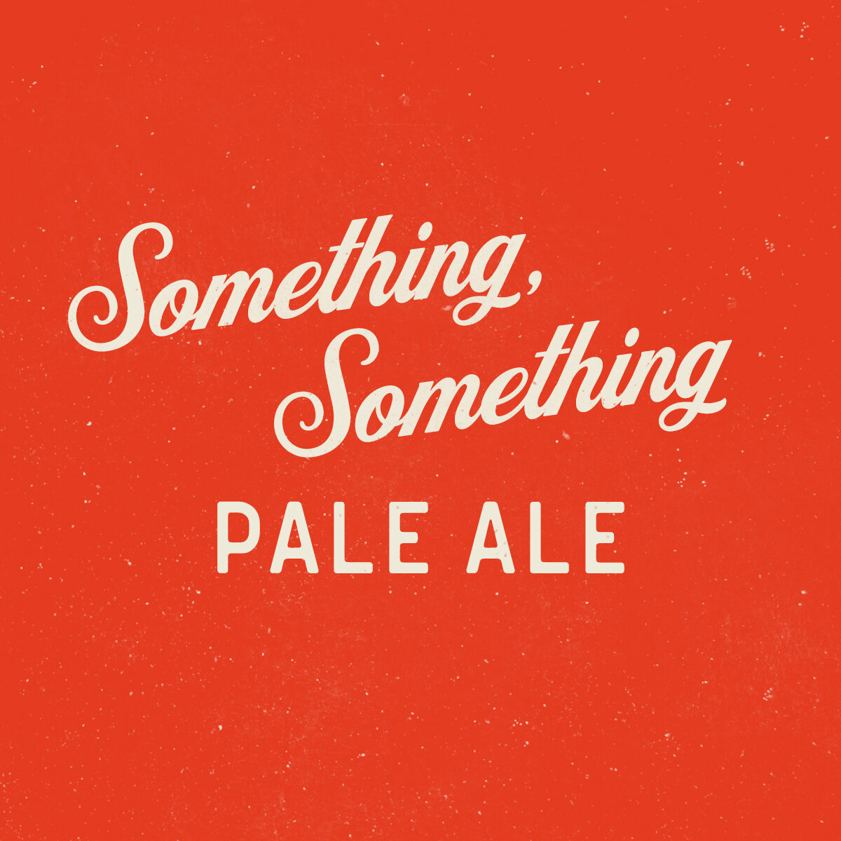 Something, Something Pale Ale