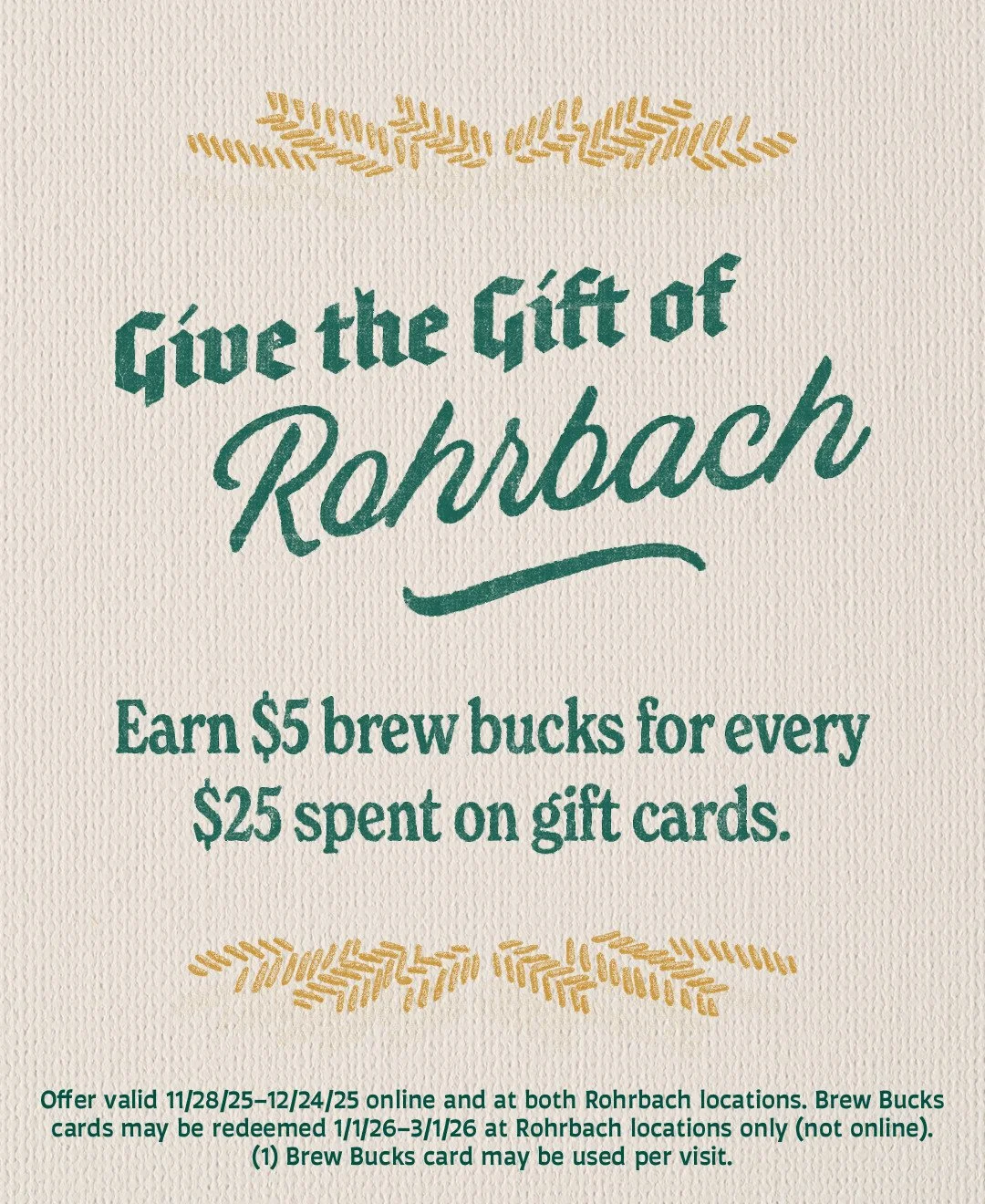 Skip the big box chaos and start your holiday shopping where the beer&rsquo;s cold and the people know your name. 🫶⁠
⁠
This Black Friday through 12/24, earn $5 in Brew Bucks for every $25 spent on Rohrbach gift cards. Shop local + grab a pint while 