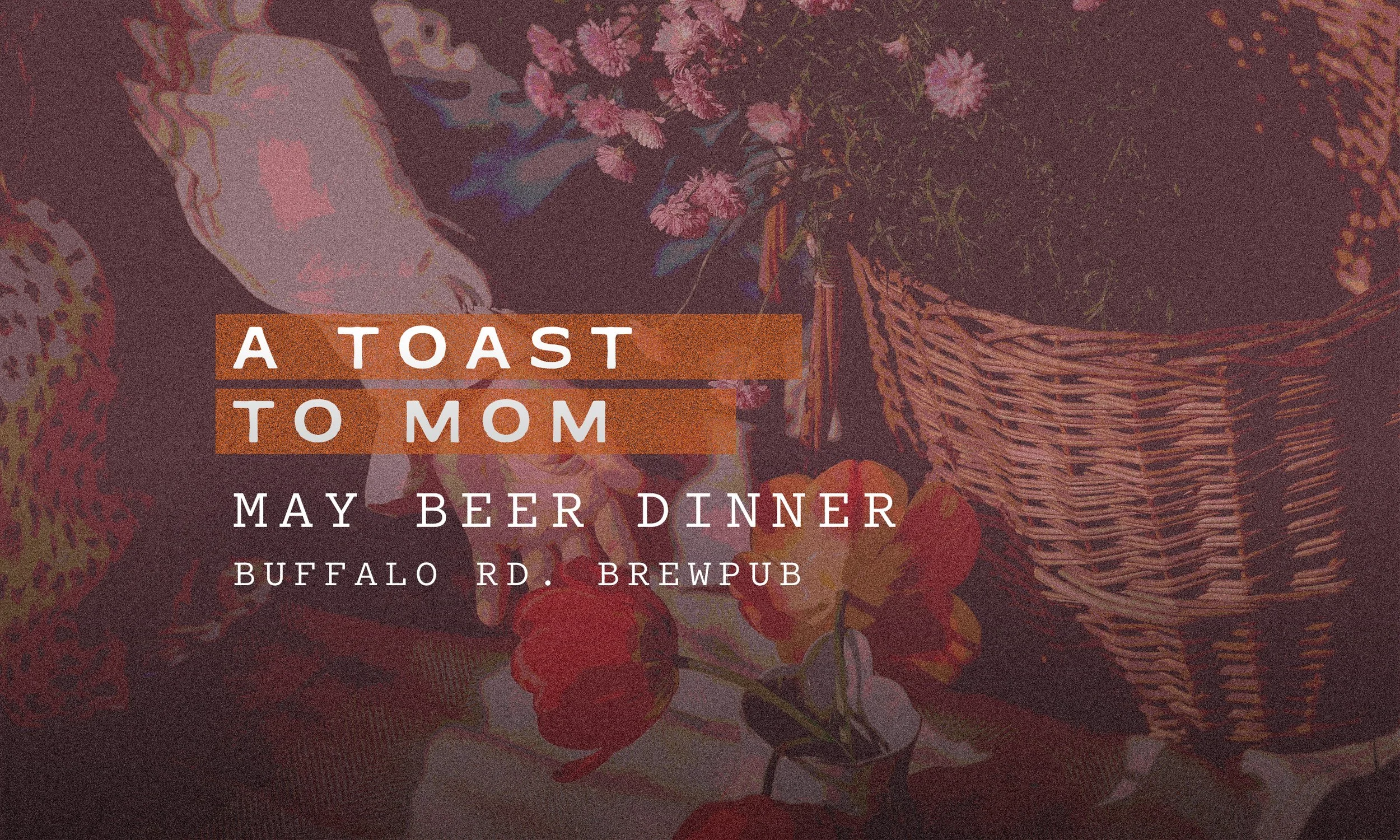 A Toast to Mom: May Beer Dinner