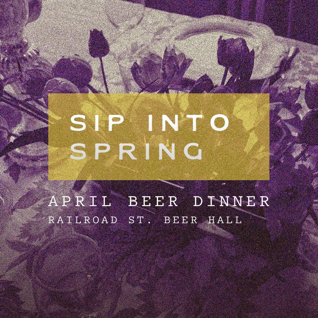 April Beer Dinner @ Railroad St. Beer Hall