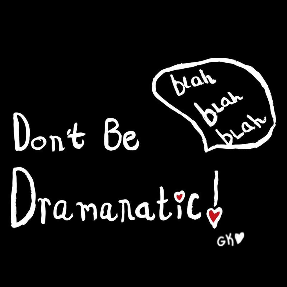 dontbedrama.png