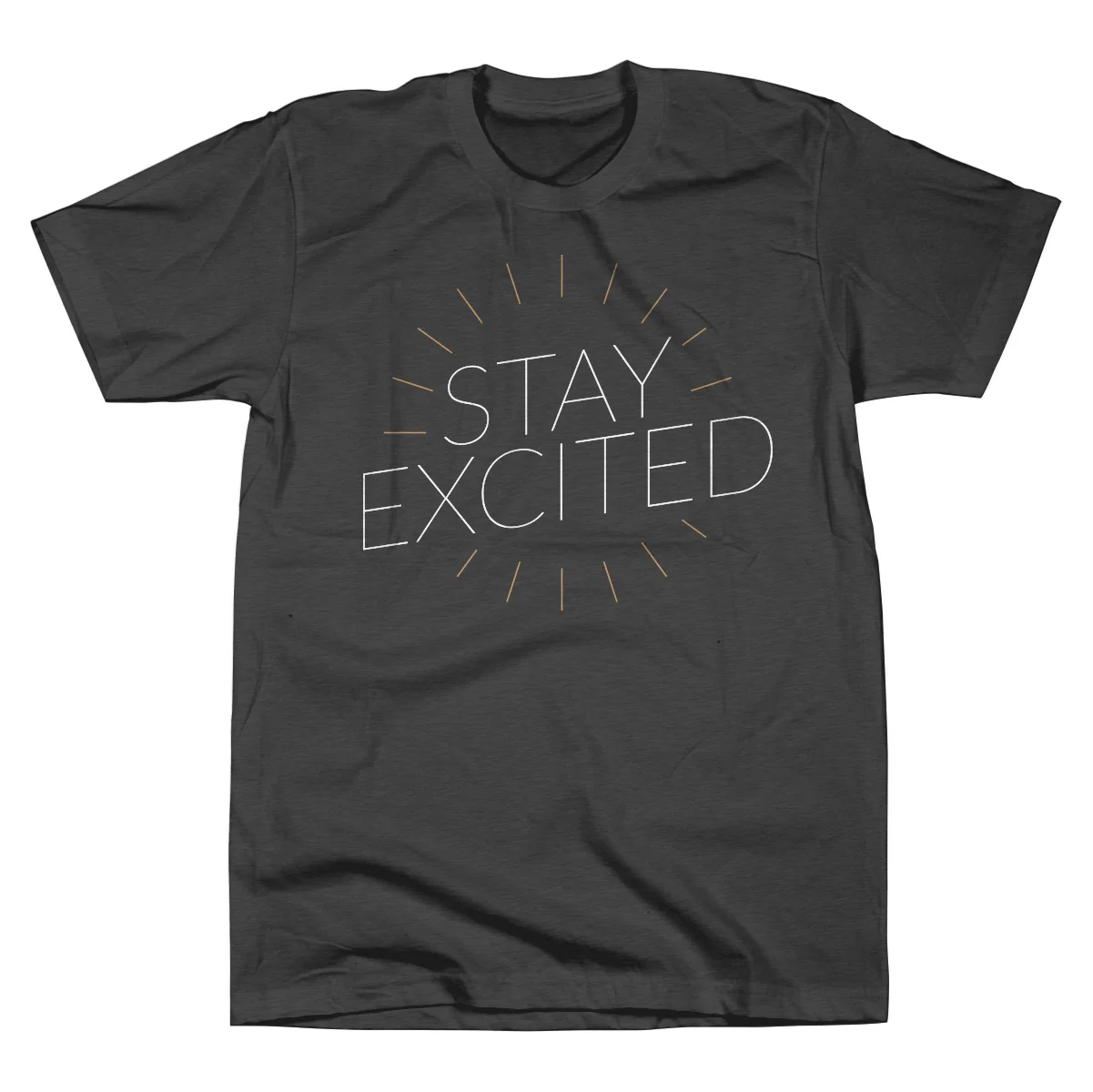 stay excited shirtn front.jpg