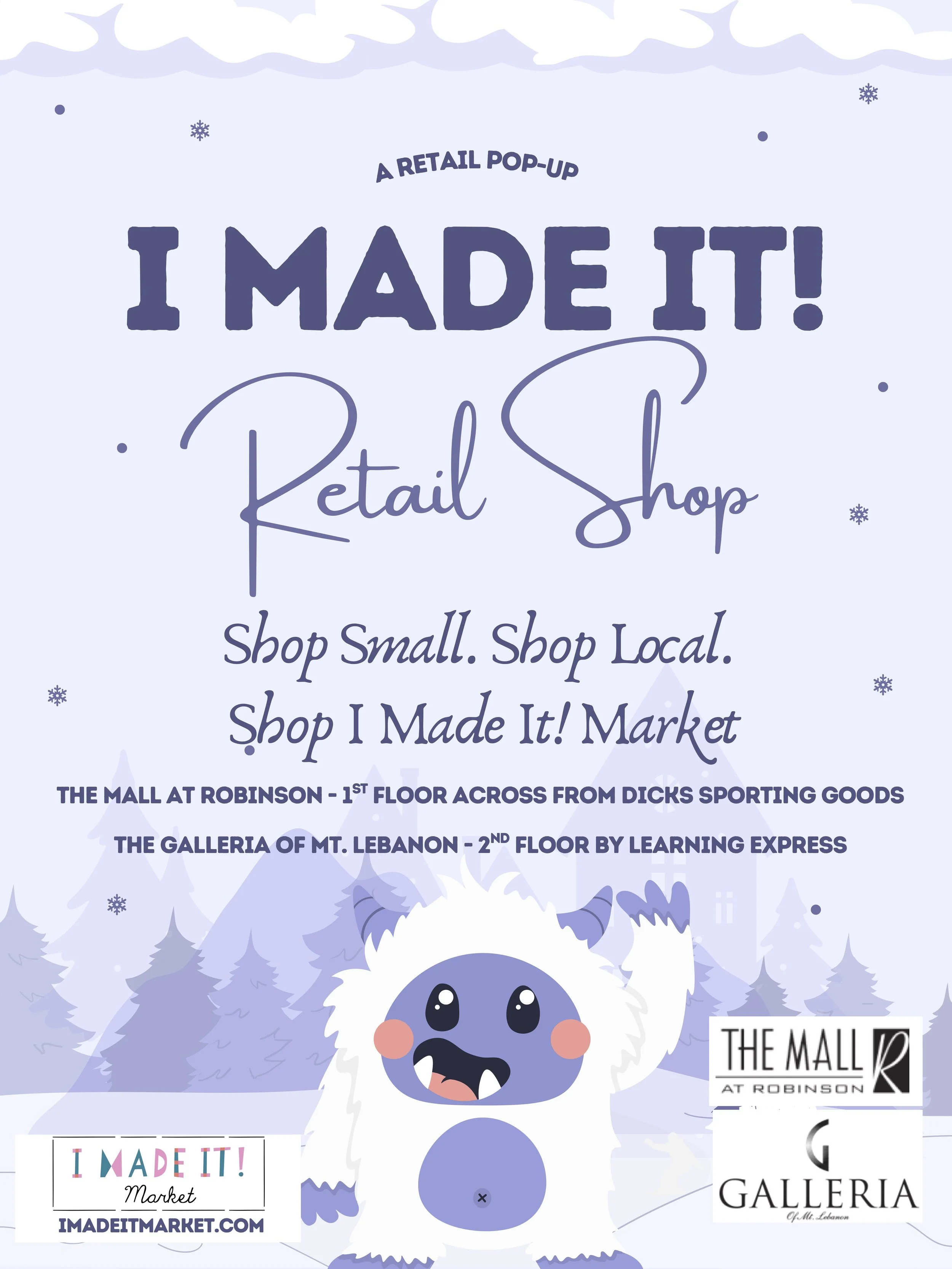 I Made It! Market Retail for the Holidays - Two Locations!
