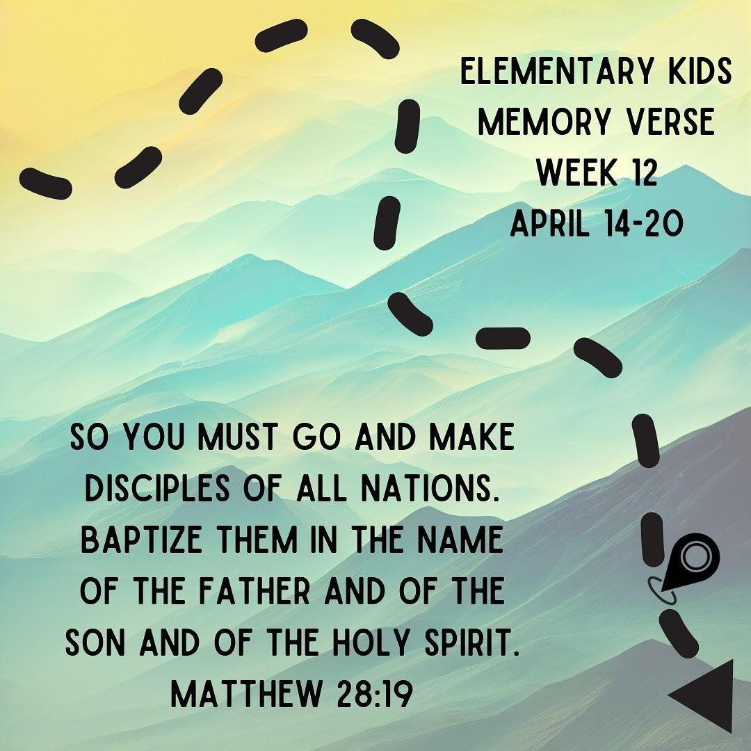📍Week 12 Memory Verse📍Elementary Kids (Kindergarten - 4th grade)

📍During our 12 weeks in The Greatest Journey, we will encourage our Elementary Kids to memorize a new scripture verse each week. 

📍You can screenshot the new verse here and practi