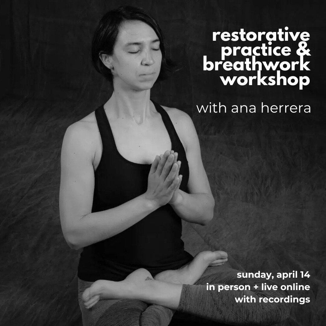 Restorative Practice &amp; Breathwork Workshop with Ana Herrera

🧘Pranayama is an invitation to explore the art of conscious breathing. It is a practice that goes beyond mere deep inhalations and exhalations to delve into the depth of ourselves. It'