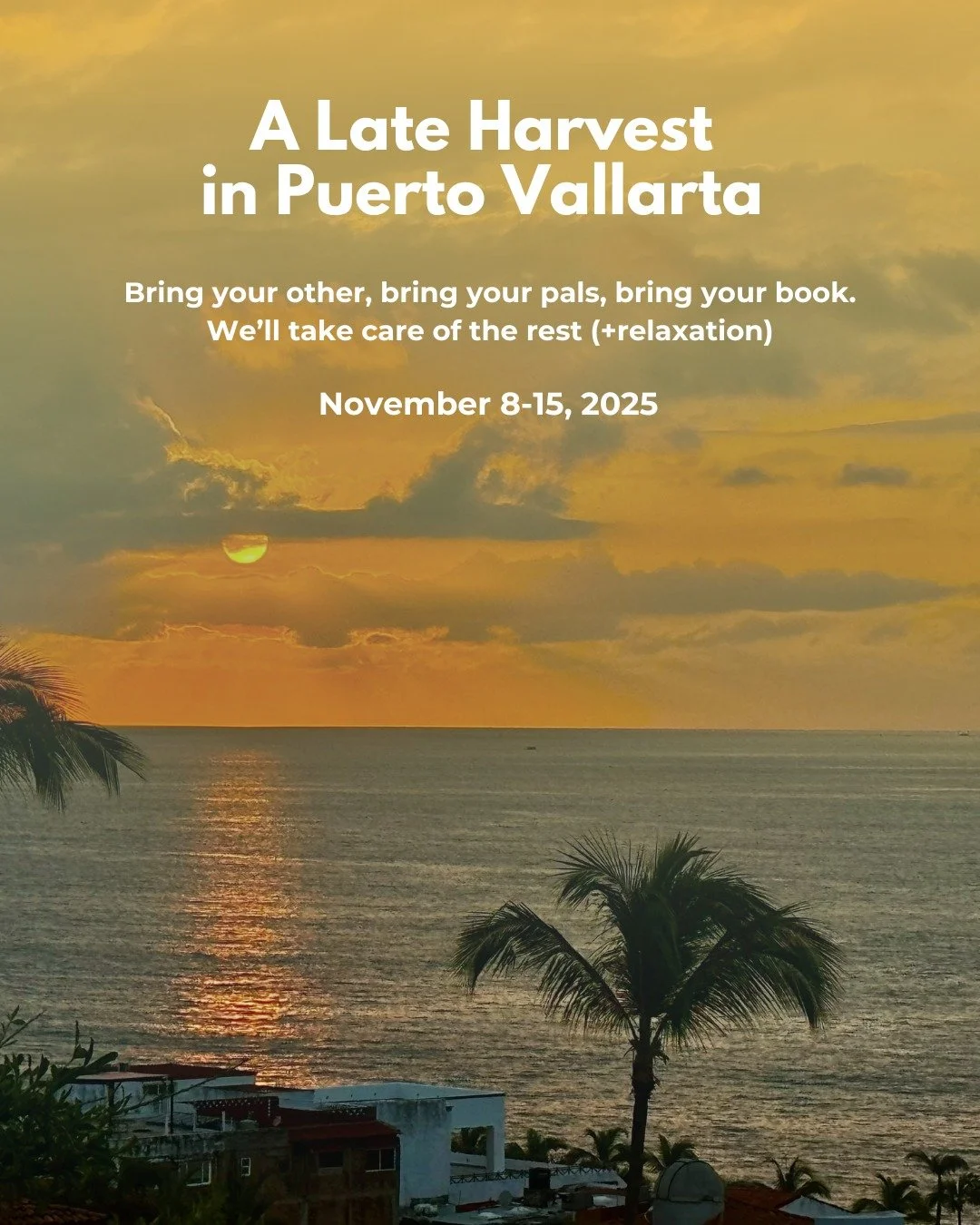 ✨A Late Harvest Getaway in Puerto Vallarta✨

👫Bring your other, bring your pals, bring your book. We&rsquo;ll take care of the rest (+relaxation).

☀️8 days, 7 nights in the vibrant heart of Puerto Vallarta with easy mornings, nourishing lunch and a
