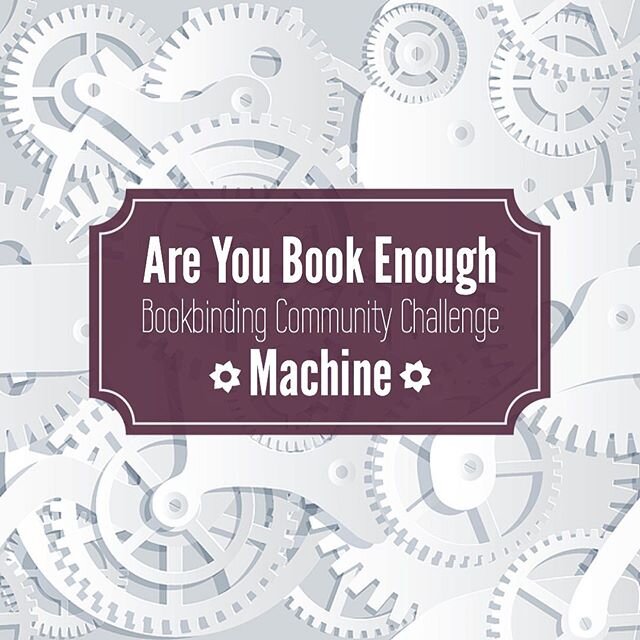 The theme for April #machine! To participate in the #areyoubookenough challenge, repost this image with two hashtags(#areyoubookenough and #areyoubookenough_machine), then make a book&mdash;or something that falls under the umbrella of #bookarts&mdas