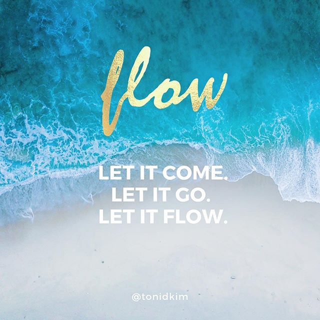 #letitgo #letitflow #flow