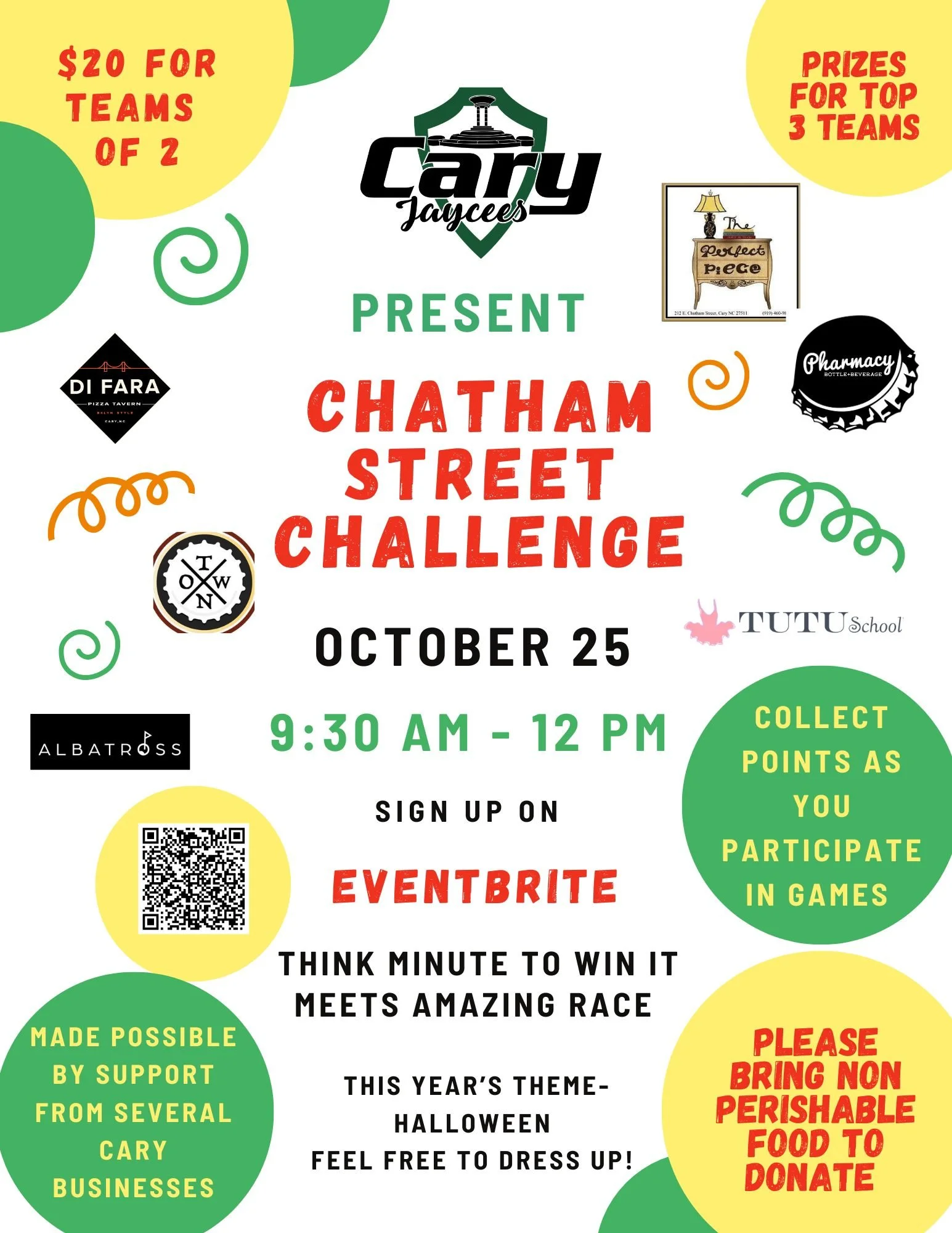 The Cary Jaycees are proud to present the first annual 
Chatham Street Challenge. Think Minute to Win it meets. Amazing Race. Grab a partner (18+) and sign up to be a part of this great event. Teams of 2 will go from business to business up and down 