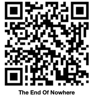 QR code labeled “The End Of Nowhere”