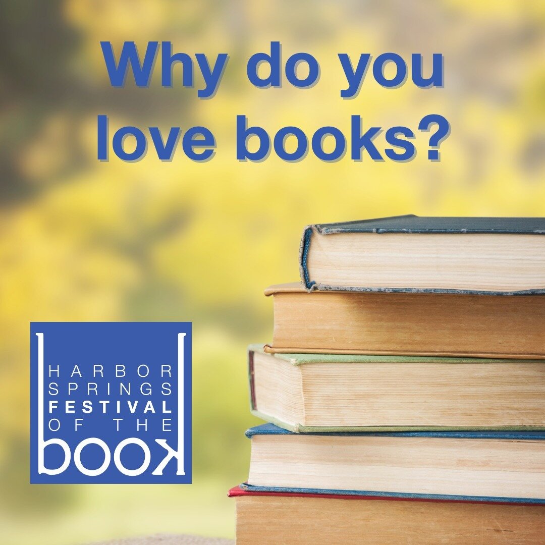 Here's why we can't get enough books at Harbor Springs Festival of the Book!

 📘 Escapism: Books whisk us away to magical realms, far-off lands, and thrilling adventures, offering a temporary escape from reality.

 📗 Empathy: Through the characters