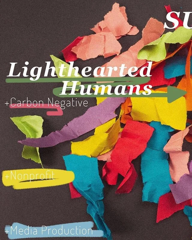 Lighthearted Humans: We’re a carbon negative, nonprofit, media production company. Our mission and purpose is to create a positive impact by using creativity for a greater good. We work with environmental brands, nonprofits & NGO’s by