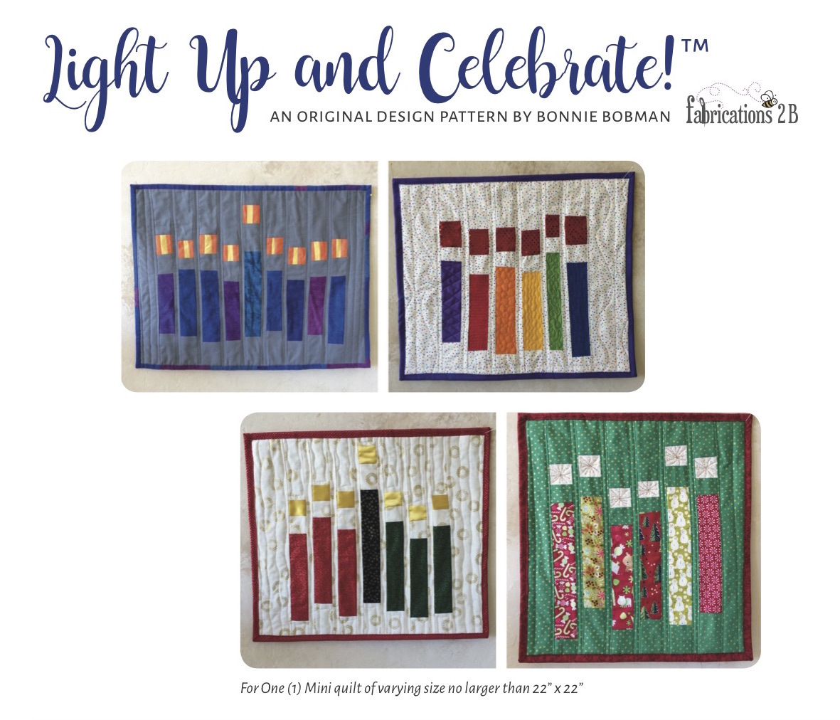 Light Up and Celebrate (tm) Original Mini Quilt Pattern design by Bonnie Bobman