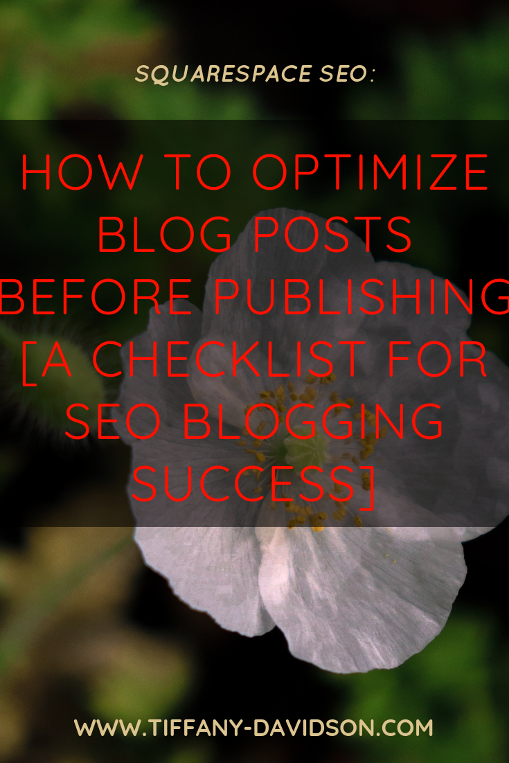 Squarespace SEO: How To Optimize Blog Posts Before Publishing [A Checklist For SEO Blogging Success]