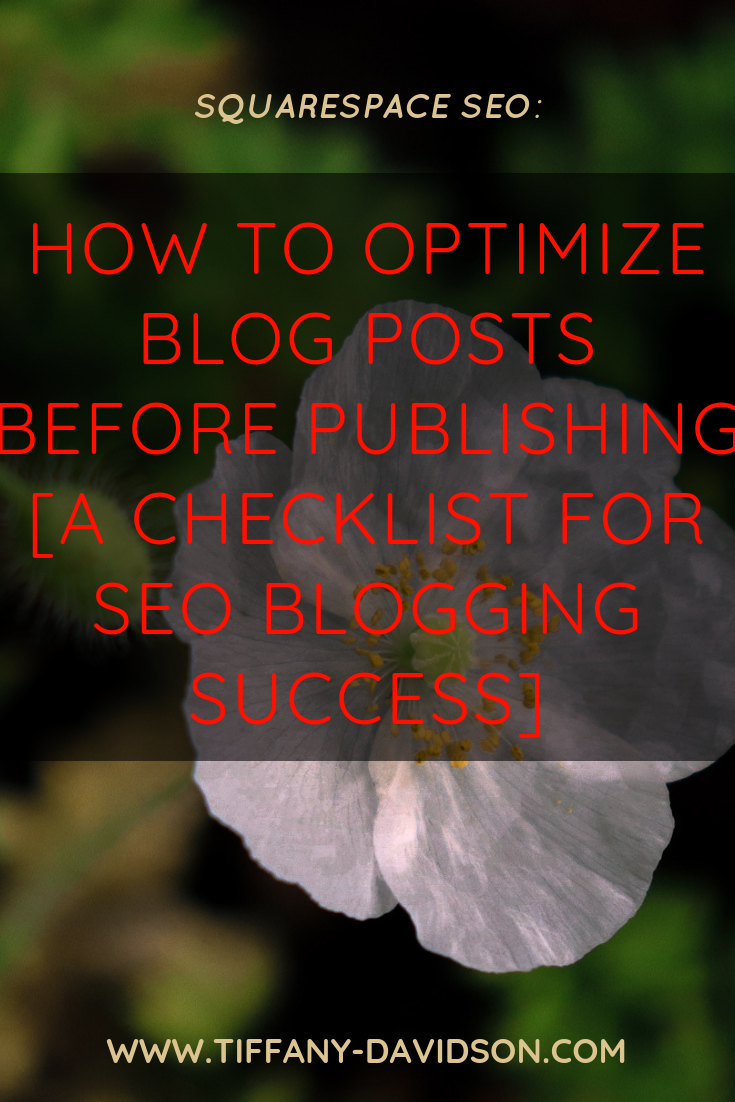 Squarespace SEO How To Optimize Blog Posts Before Publishing A Checklist For SEO Blogging Success.png