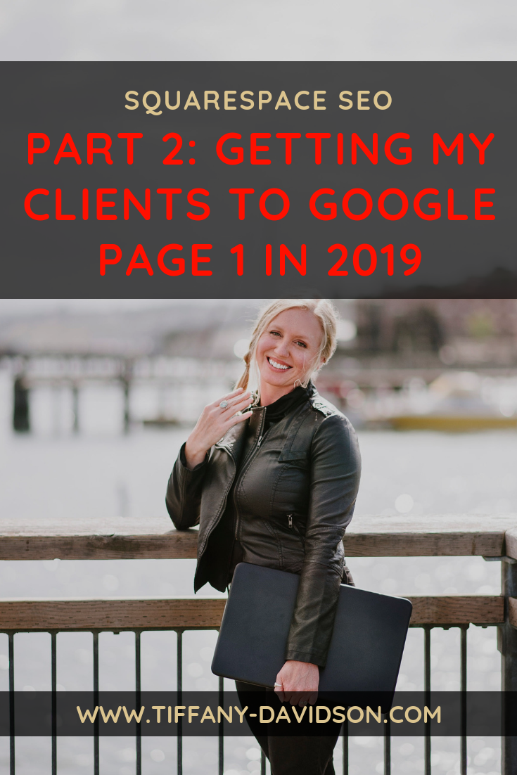 Squarespace SEO, Part 2: Getting My Clients To Google Page 1 in 2019