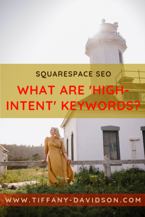 TIffany Davidson Squarespace SEO Expert Squarespace SEO Specialist What Are High Intent Commercial Keywords Squarespace SEO 2019