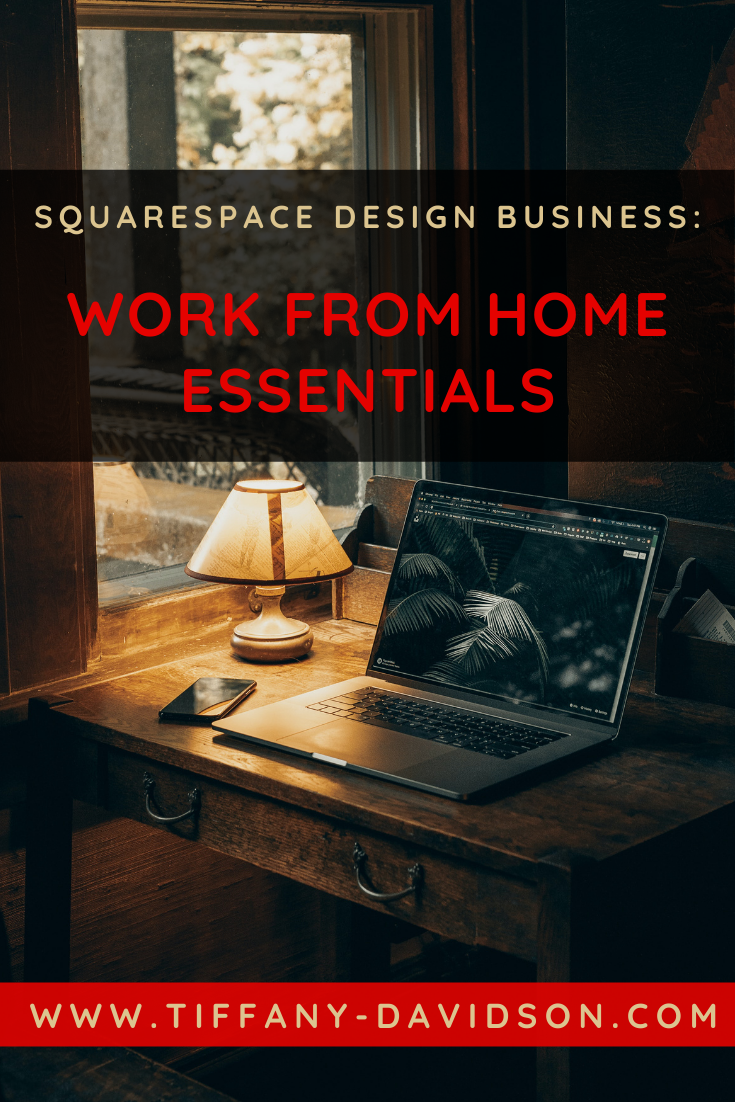 Squarespace Design Business: Work From Home Essentials