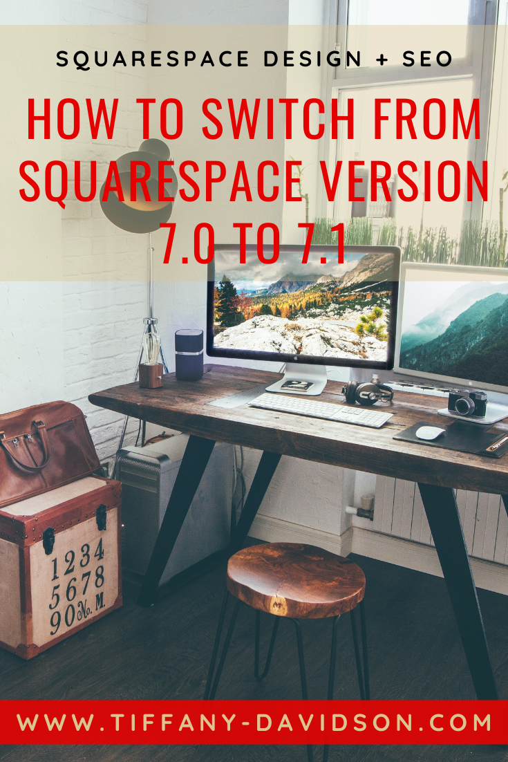 How to Switch from Squarespace 7.0 to 7.1 (without having to start a new site)