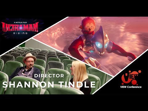 ULTRAMAN: RISING Director Shannon Tindle│VIEW Conference Interview