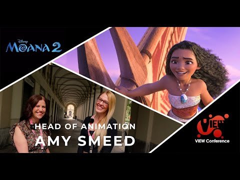 MOANA 2 Head of Animation Amy Smeed│VIEW Conference Interview