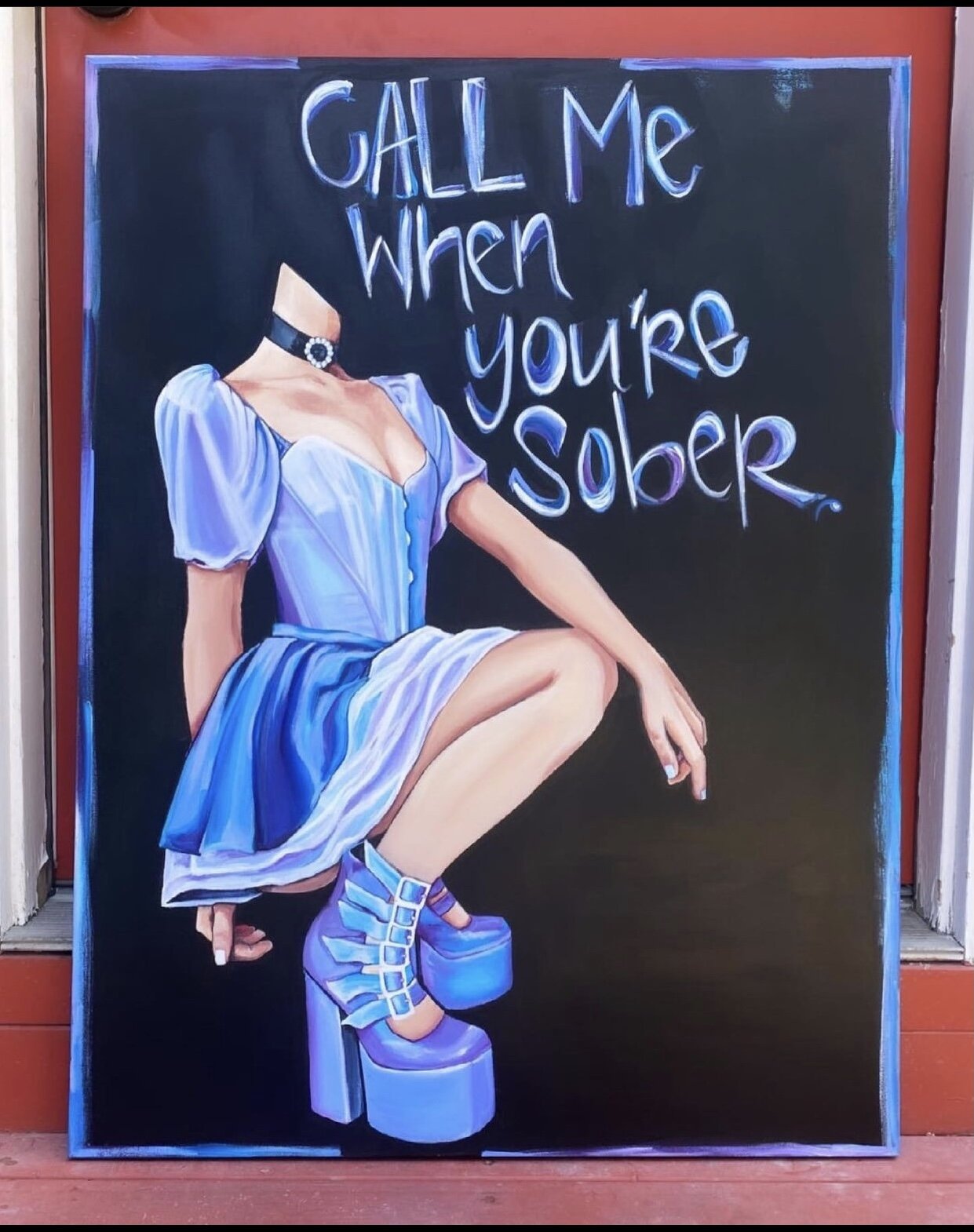 Painting Called "Call me when you're sober" by Jenna Rogan. This painting is leaning up against a door (Copy)