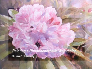 Painting a Rhododendron Watercolor PDF ebooklet Watercolor Demonstration   Susan Kennedy Art