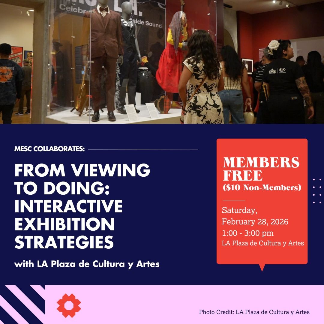 MESC Presents: From Viewing to Doing: Interactive Exhibition Strategies