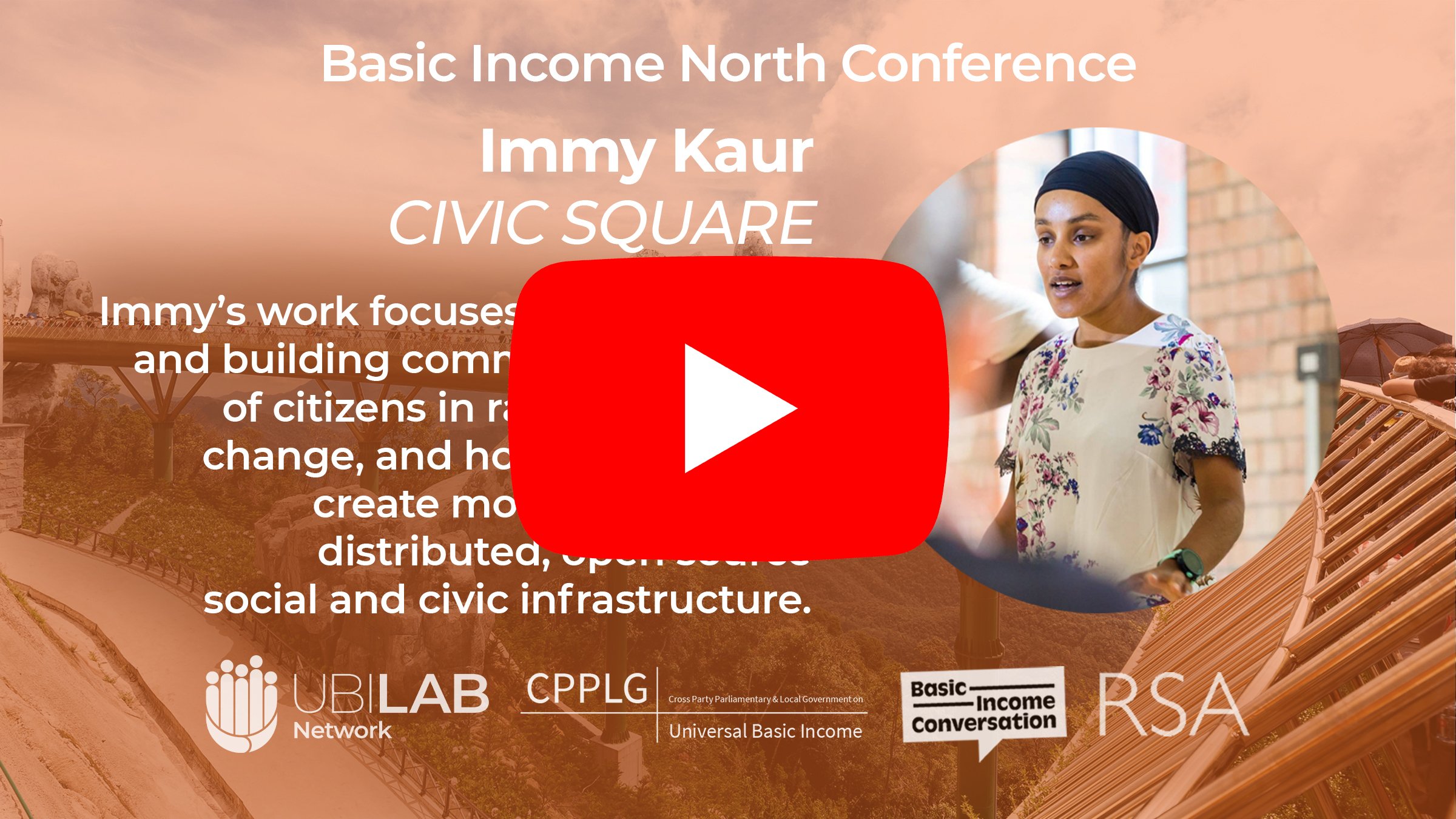 0:08 / 28:57  Immy Kaur Keynote - Basic Income North 2023