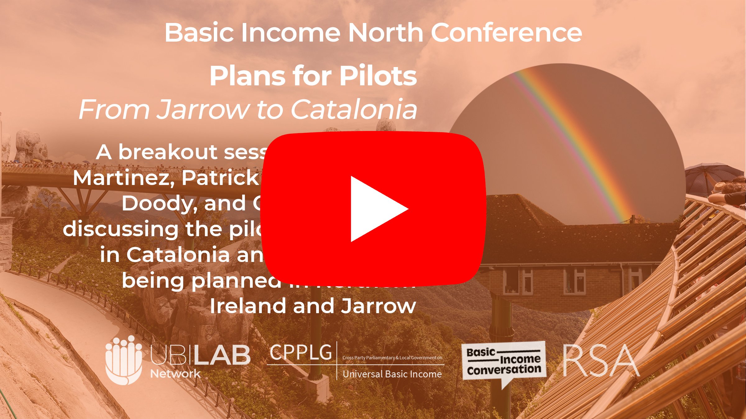 Plans for Pilots: From Jarrow to Catalonia - Basic Income North 2023