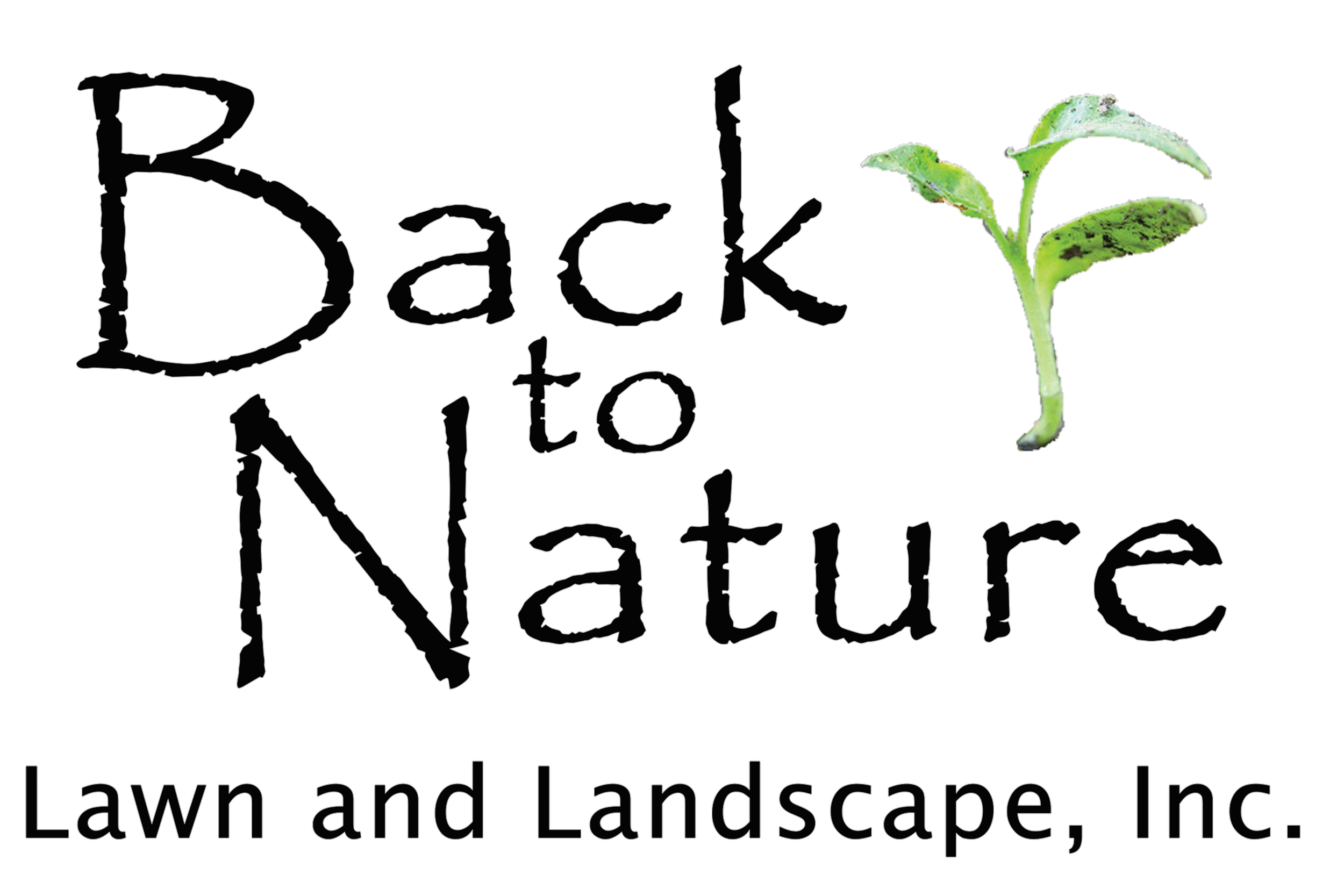 Back To Nature Lawn &amp; Landscape, Inc.