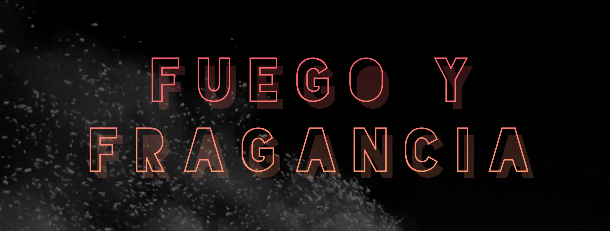 FUEGO Y FRAGANCIA