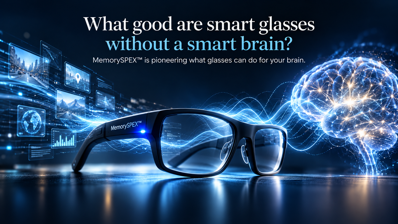What Good Are Smart Glasses Without a smart Brain?