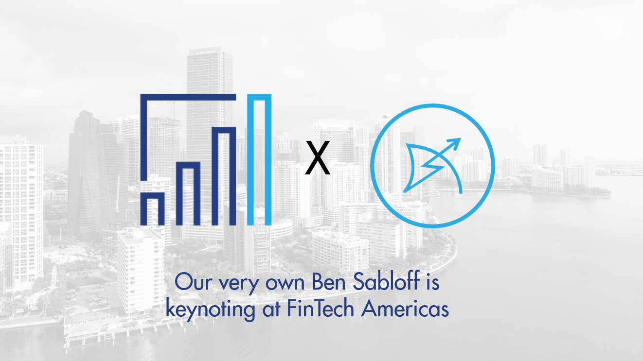 Our very own Ben Sabloff is keynoting at FinTech Americas 