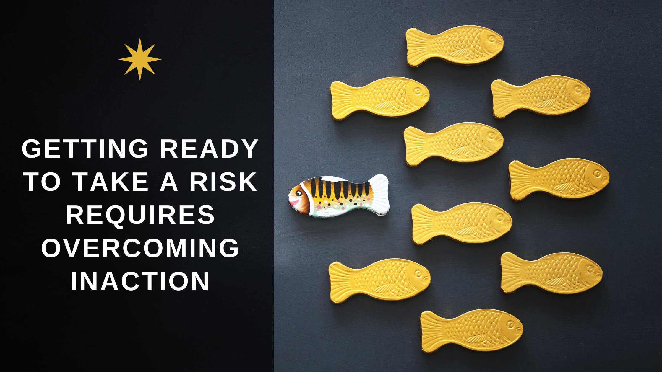 Getting Ready to Take a Risk requires Overcoming Inaction