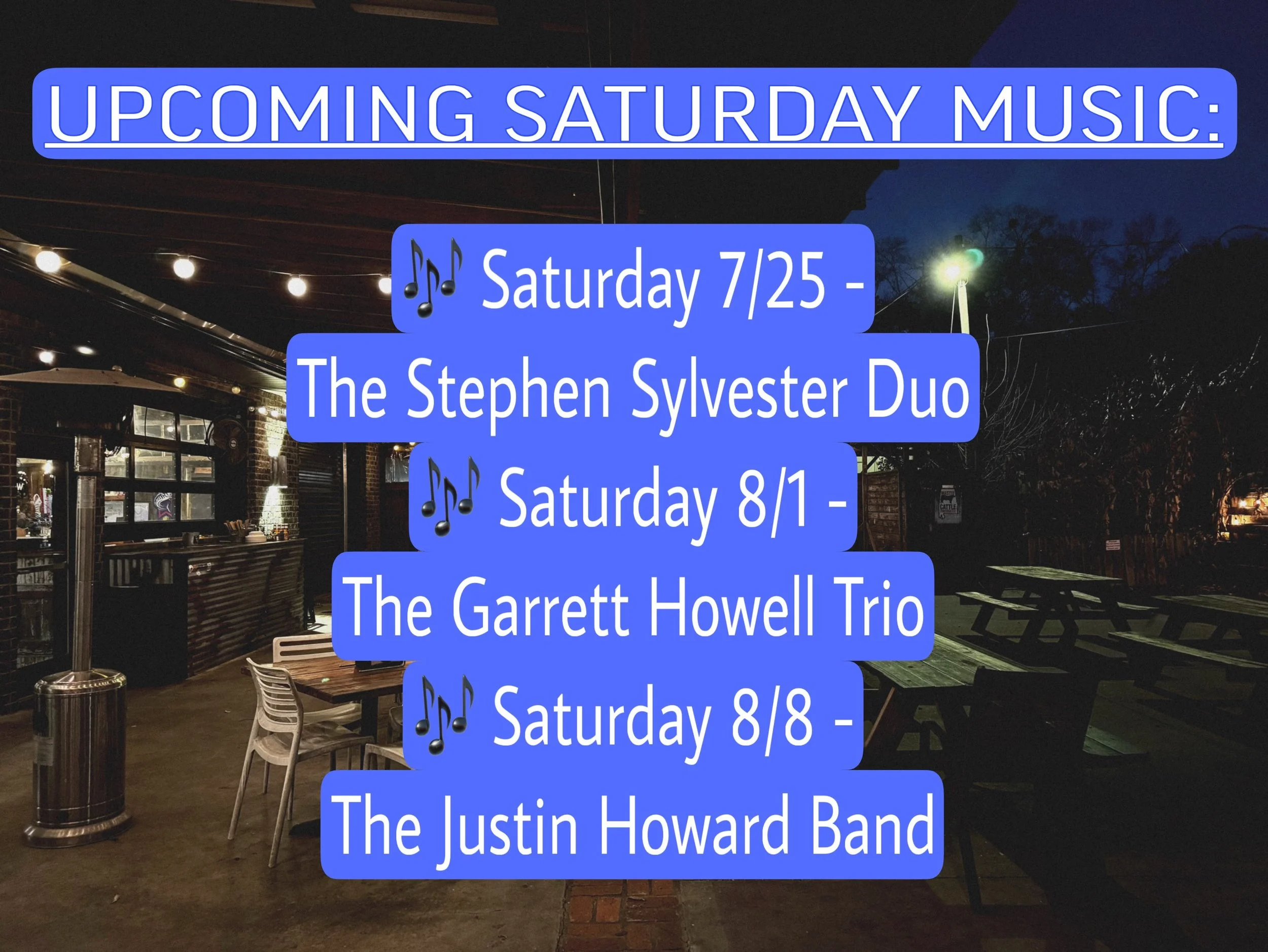 This weekend starts @ 7PM // 8/1 starts @ 6PM // 8/8 starts @ 6:30PM - More music to come!